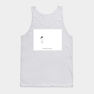 Did the artist give up or die? Tank Top